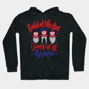 Land Of The Free And Gnome Of The Brave 4th Of July US Hoodie